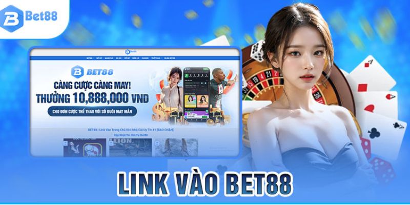 Đặc điểm nhận diện link vào Bet88 chính thức 